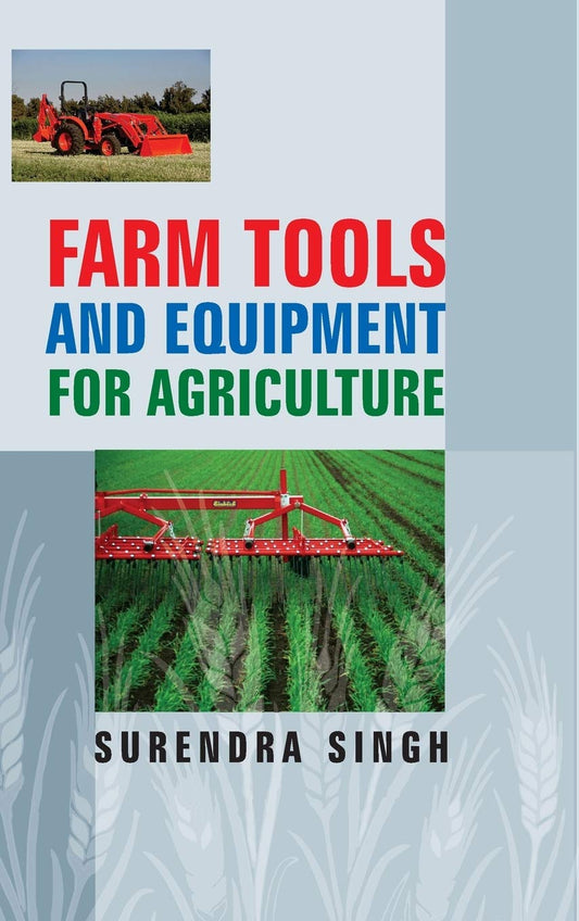 Farm Tools and Equipments for Agriculture