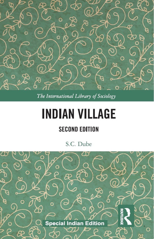 INDIAN VILLAGE: THE INTERNATIONAL LIBRARY OF SOCIOLOGY SECOND EDITION