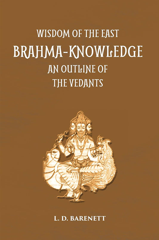Brahma Knowledge: An Outline Of The Philosophy Of The Vedanta As Set Forth By The Upanishads And By Sankara (PB)
