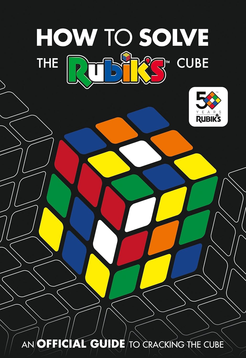 How To Solve The Rubik's Cube (Official Rubiks)