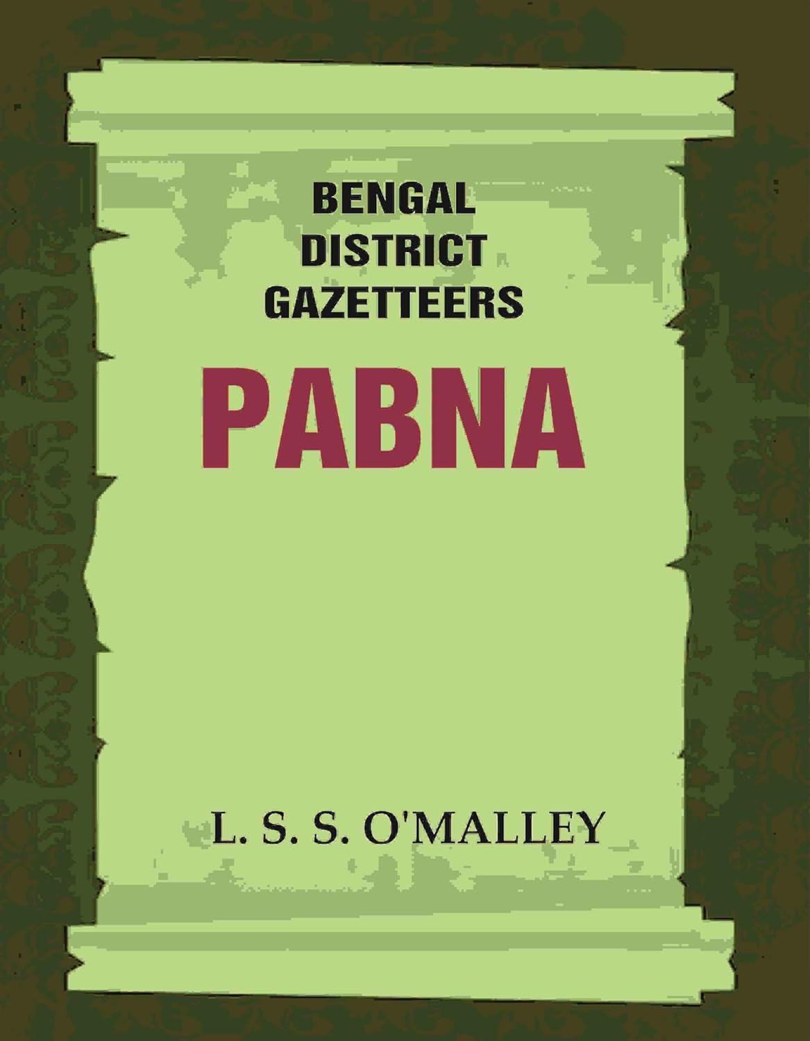 Bengal District Gazetteers: Pabna  37TH  -PAPERBACK