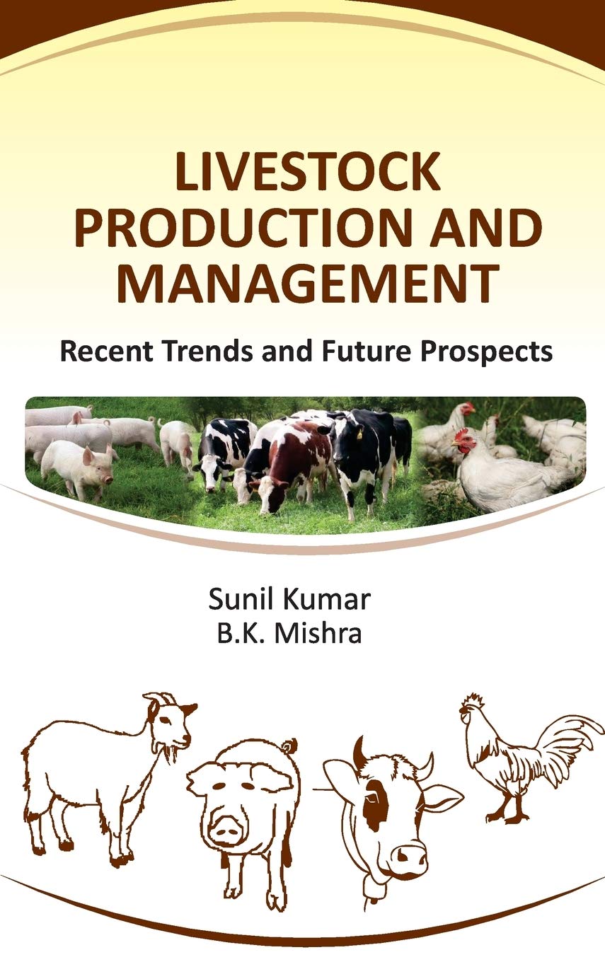 Livestock Production and Management: Recent Trends and Future Prospects