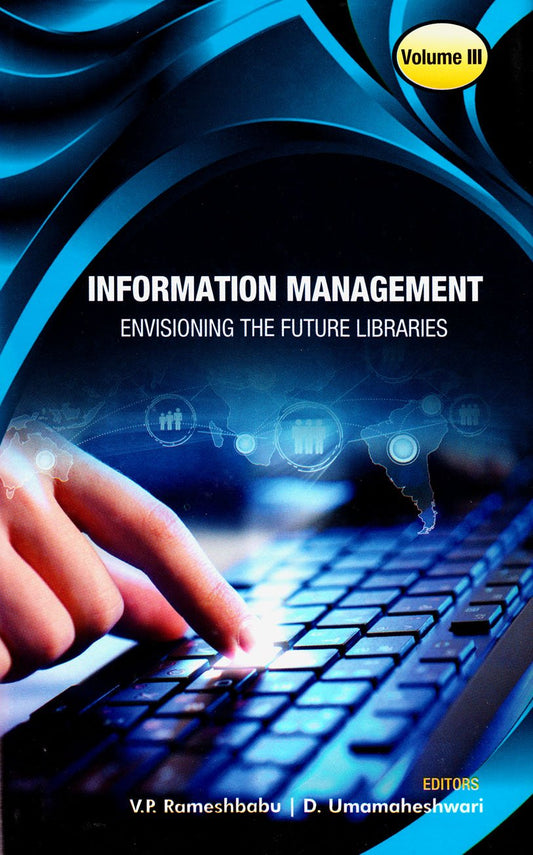 Information Management: Envisioning the Future Libraries, (3 Volumes Set)