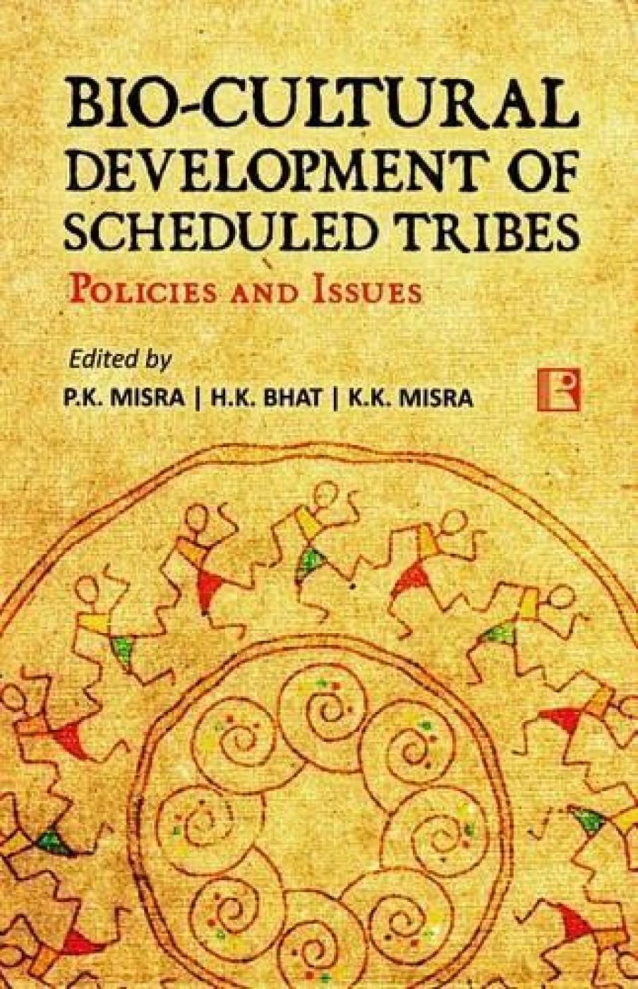 Bio Cultural Development of Scheduled Tribes -Hardcover