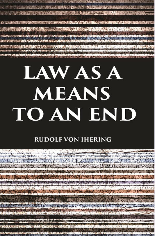 LAW AS A MEANS TO AN END  - HARDCOVER