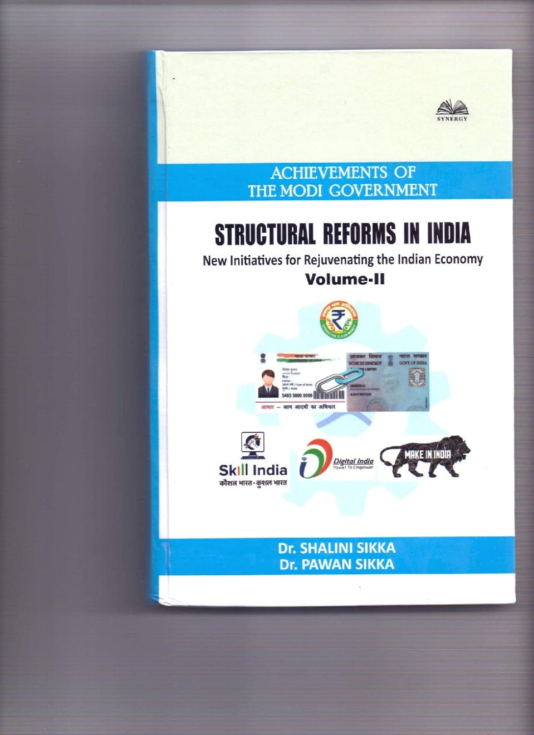 Achievements of the Modi Government: Structural Reforms In India (New Initiatives for Rejuvenating the Indian Economy Volume-II)