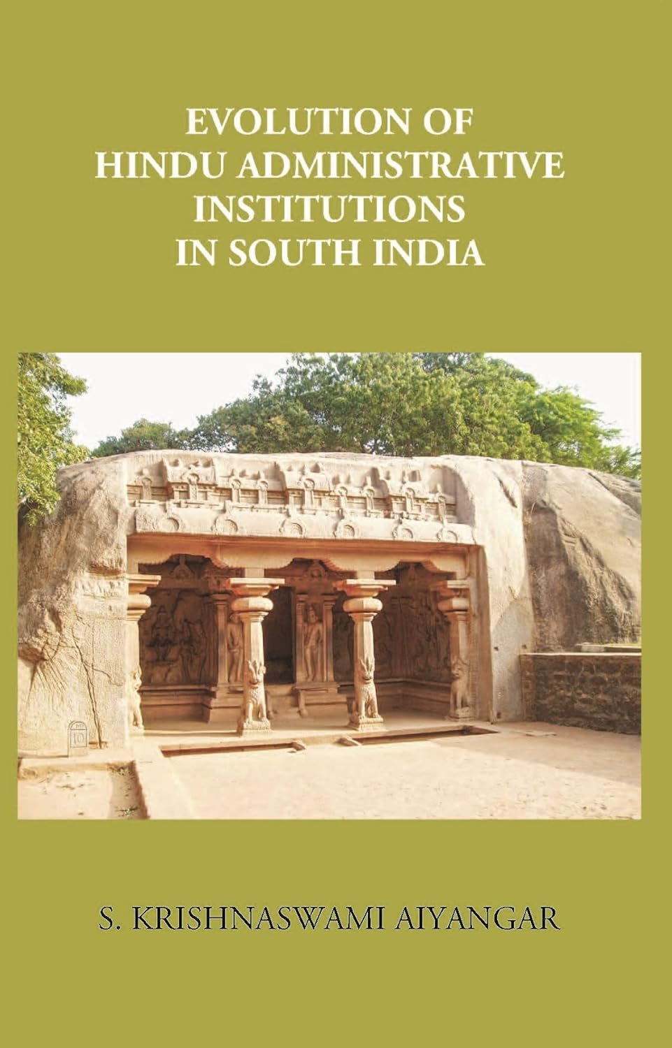 Evolution Of Hindu Administrative Institutions In South India - PB