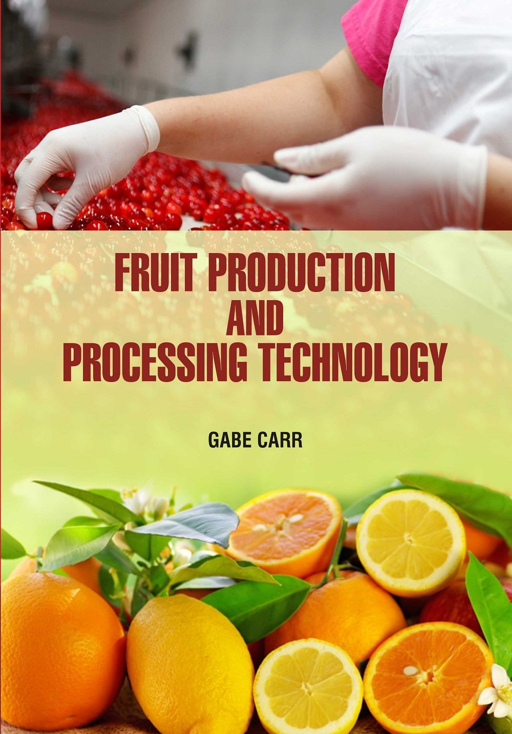 Fruit Production and Processing Technology