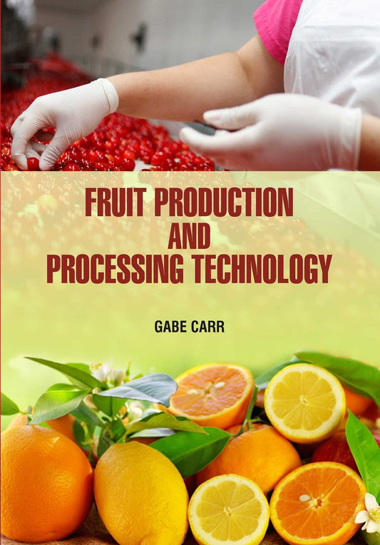 Fruit Production and Processing Technology