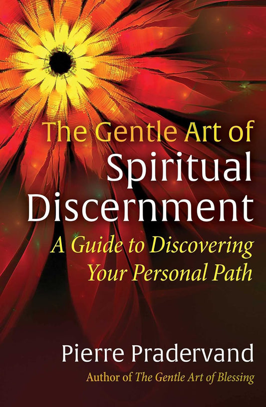 GENTLE ART OF SPIRITUAL DISCERNMENT, PIERRE PRADERVAND