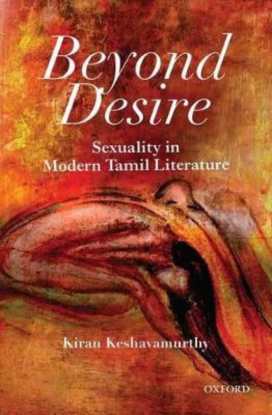 BEYOND DESIRE: SEXUALITY IN MODERN TAMIL LITERATURE