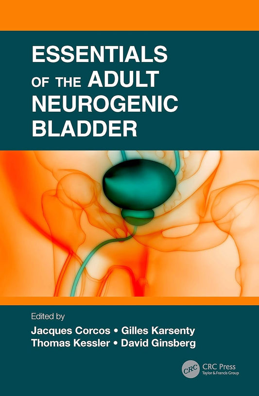ESSENTIALS OF THE ADULT NEUROGENIC BLADDER (Paperback)