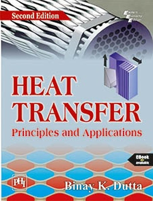 HEAT TRANSFER : PRINCIPLES AND APPLICATIONS 2ND EDITION