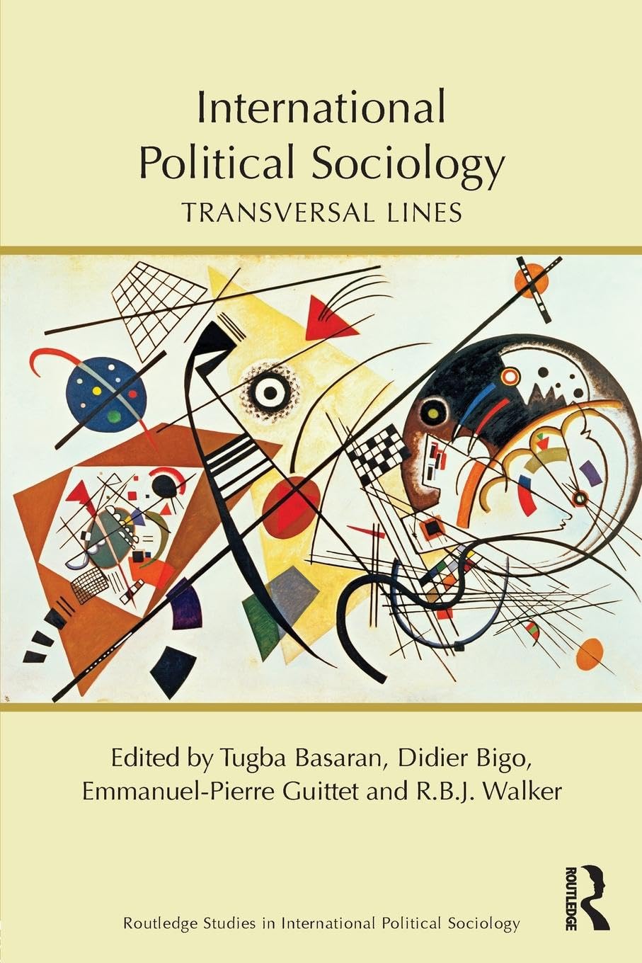 INTERNATIONAL POLITICAL SOCIOLOGY: TRANSVERSAL LINES