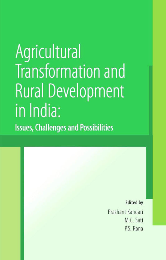 Agricultural Transformation and Rural Development in India: Issues Challenges and Possibilities