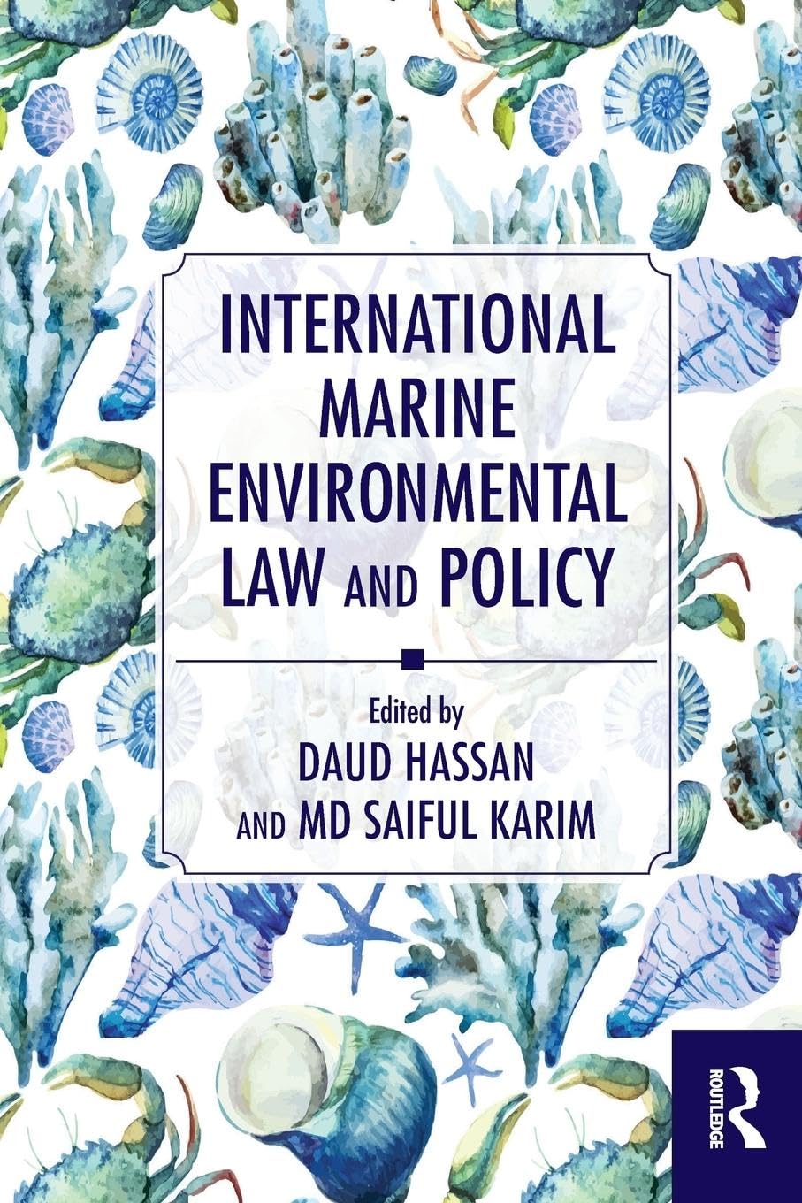 INTERNATIONAL MARINE ENVIRONMENTAL LAW AND POLICY