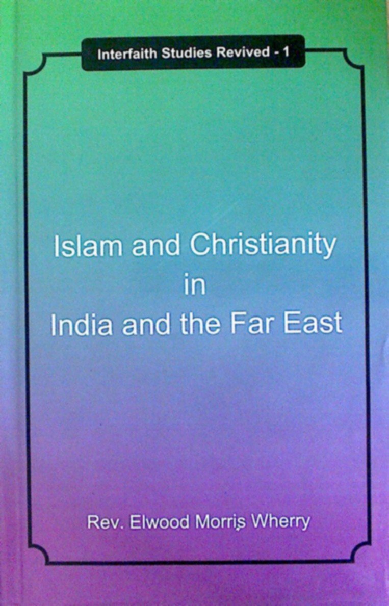 Islam and Christianity in India and the Far East