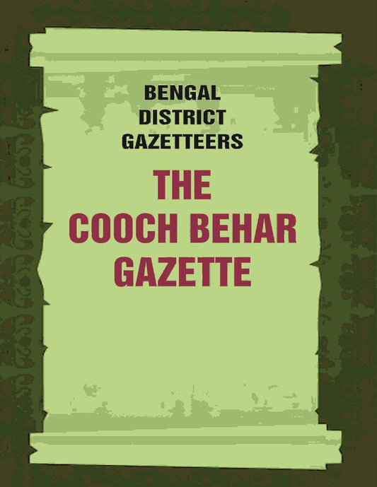 Bengal District Gazetteers: The Cooch Behar Gazette: Statistics 13TH - PAPERBACK
