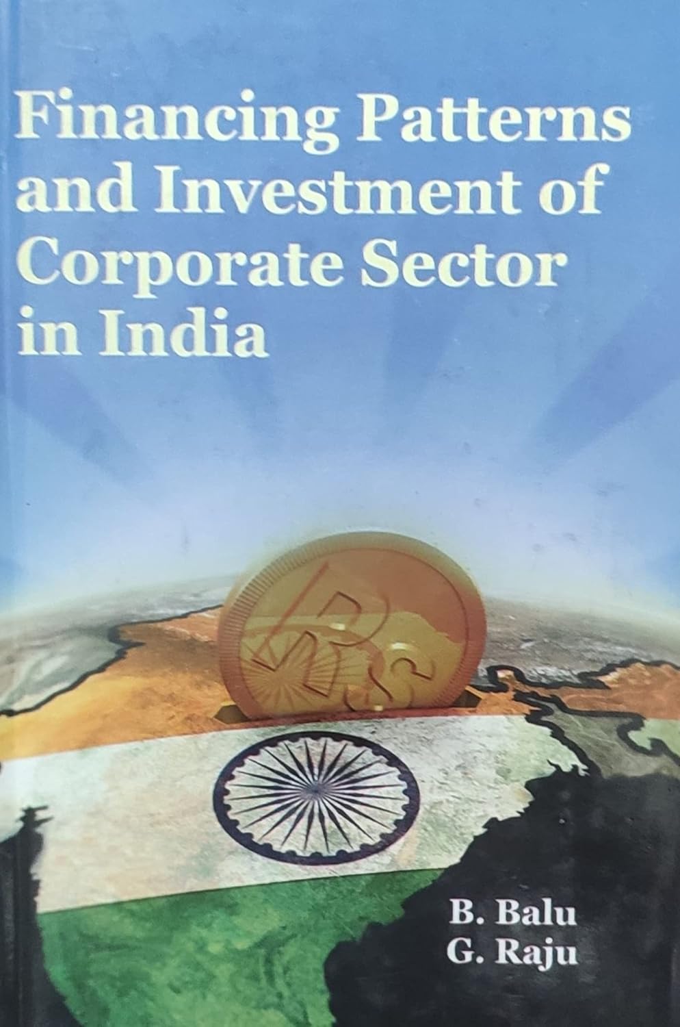 Financing Patterns and Investment of Corporate Sector in India