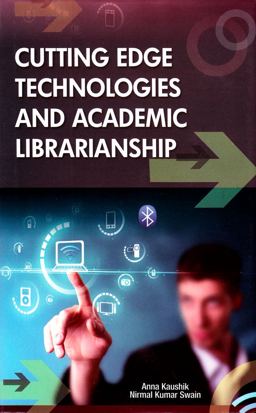 Cutting Edge Technologies In Library Information Science