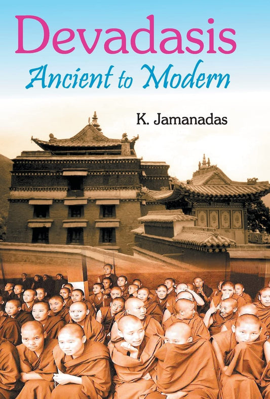 Devadasis: Ancient to Modern   - Hardcover