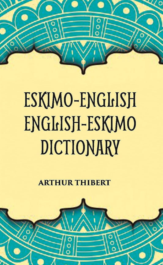 Eskimo-English English-Eskimo Dictionary - PAPERBACK