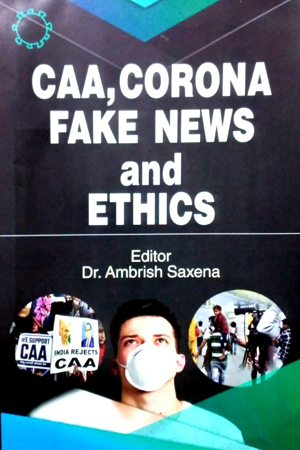 CAA , Corona Fake News and Ethics