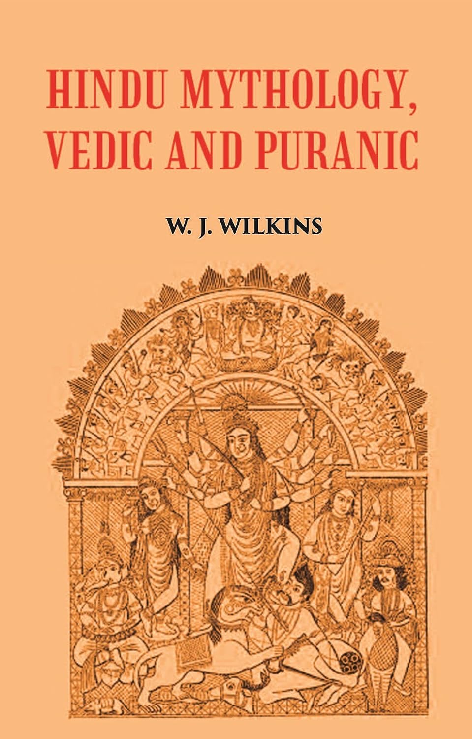 HINDU MYTHOLOGY, VEDIC AND PURANIC - HB