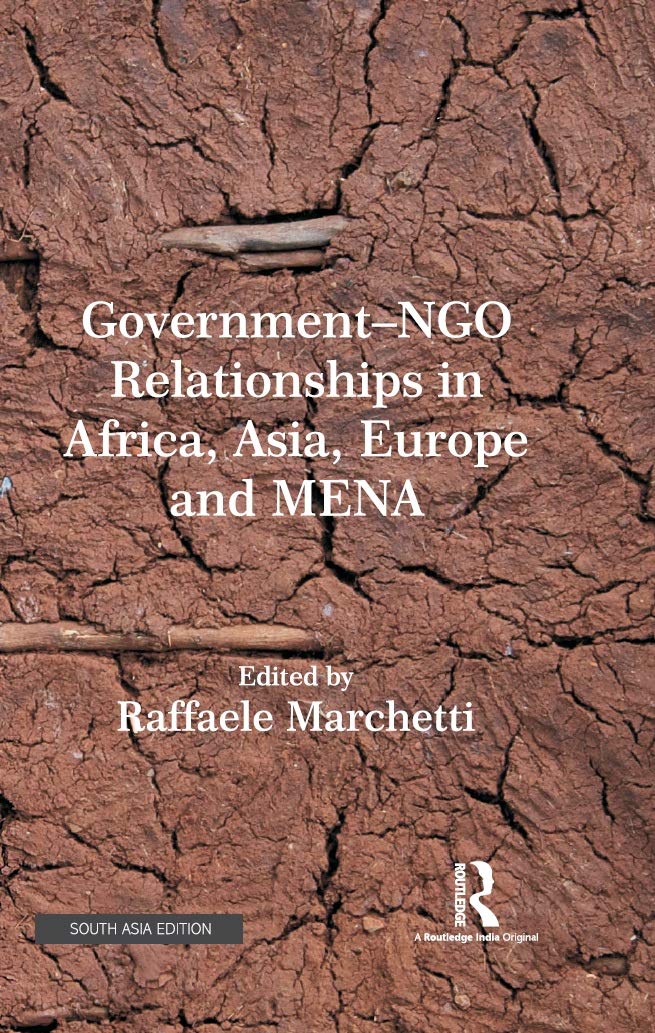 GOVERNMENT-NGO RELATIONSHIPS IN AFRICA, ASIA, EUROPE AND MENA