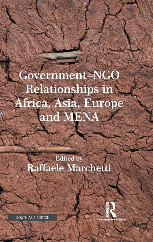 GOVERNMENT-NGO RELATIONSHIPS IN AFRICA, ASIA, EUROPE AND MENA