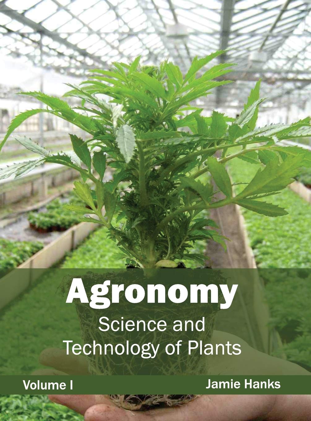 Agronomy: Science and Technology of Plants Vol 1