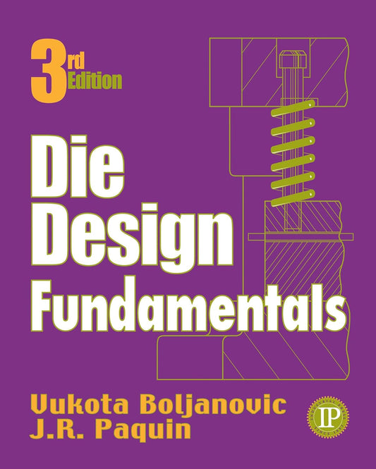 DIE DESIGN FUNDAMENTALS, 3RD EDITION