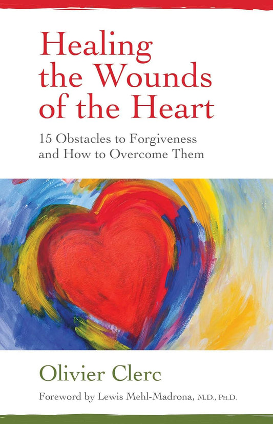 HEALING THE WOUNDS OF THE HEART, OLIVIER CLERC