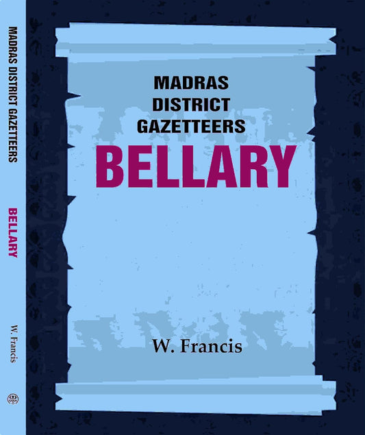 Madras District Gazetteers: Bellary  3RD  - HARDCOVER