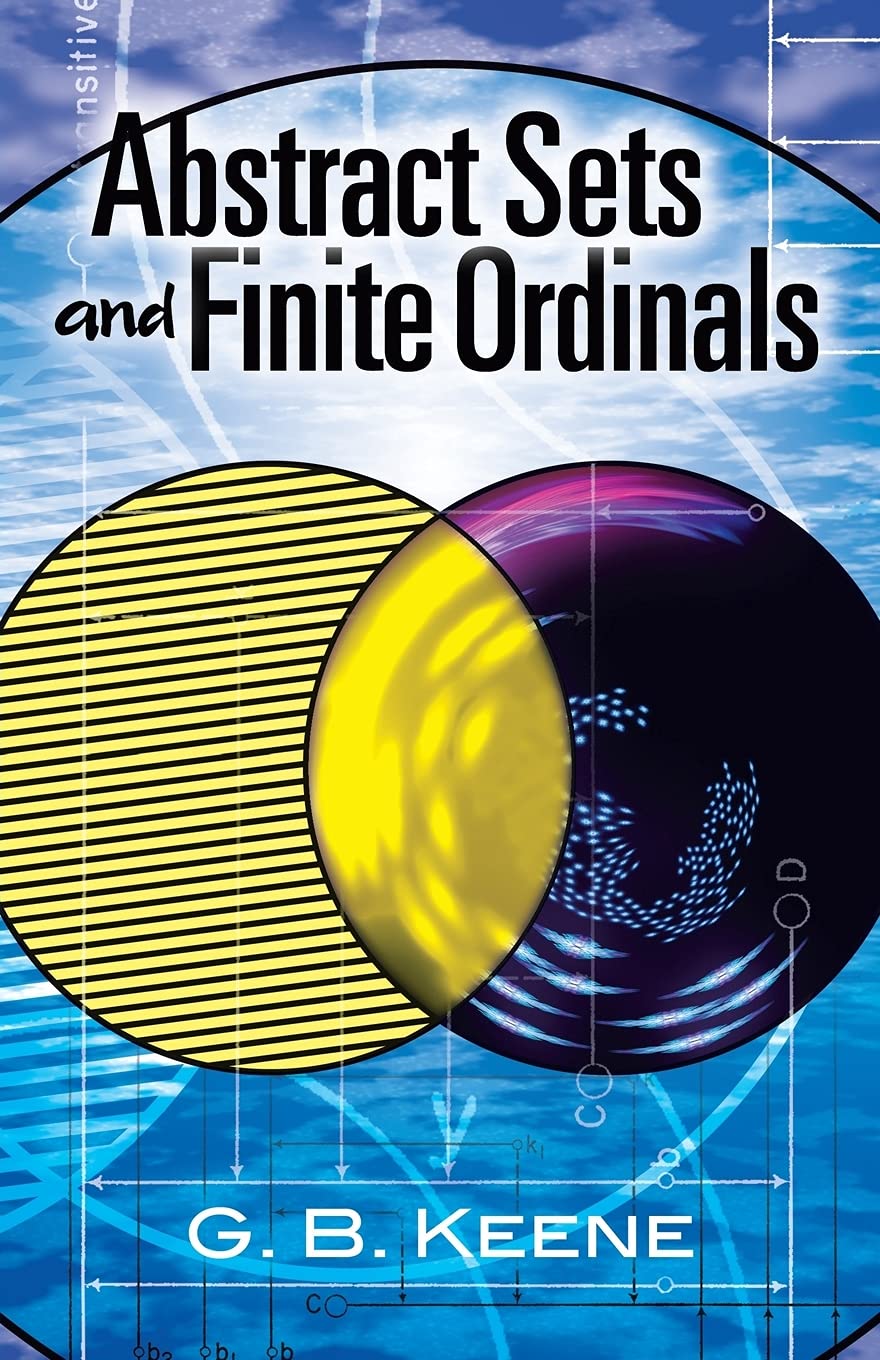 ABSTRACT SETS AND FINITE ORDINALS AN INTRODUCTION TO THE STUDY OF SET THEORY