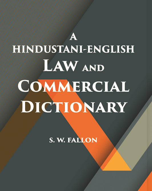 A Hindustani-English Law And Commercial Dictionary - HARDCOVER
