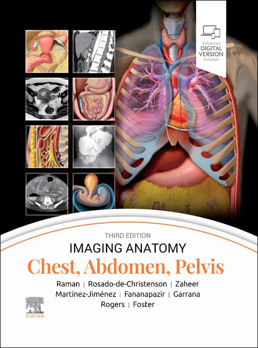 IMAGING ANATOMY: CHEST, ABDOMEN, PELVIS 3RD EDITION