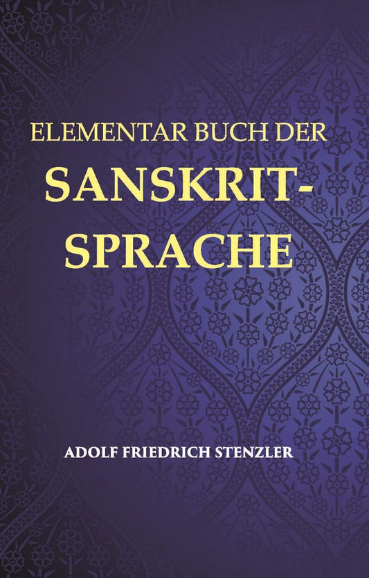 Elementar buch Der Sanskrit-Sprache: Grammatik, Text, Worterbuch - HARDCOVER