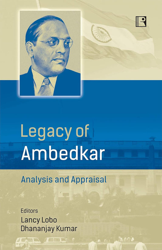 Legacy of Ambedkar: Analysis and Appraisal -Hardcover
