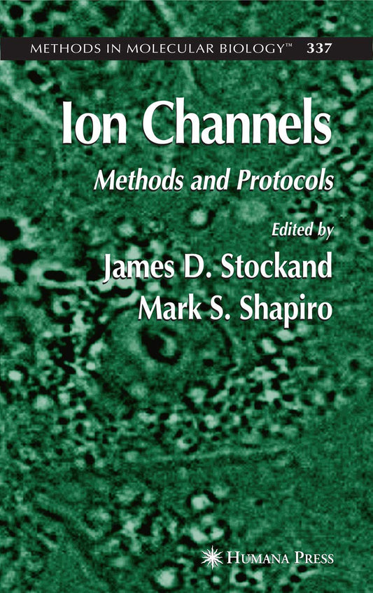 ION CHANNELS : METHODS AND PROTOCOLS