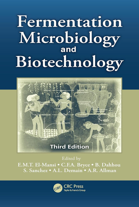 Fermentation Microbiology and Biotechnology 3rd edn (PB)