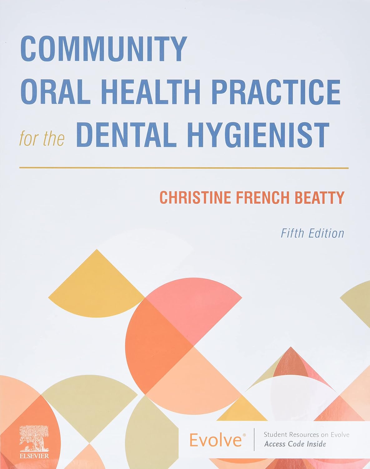 COMMUNITY ORAL HEALTH PRACTICE FOR THE DENTAL HYGIENIST WITH ACCESS CODE 5ED (Paperback)