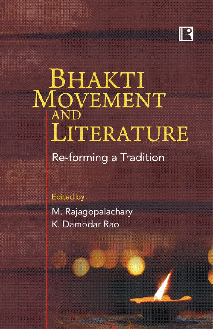 Bhakti Movement and Literature: Reforming a Tradition -Hardcover