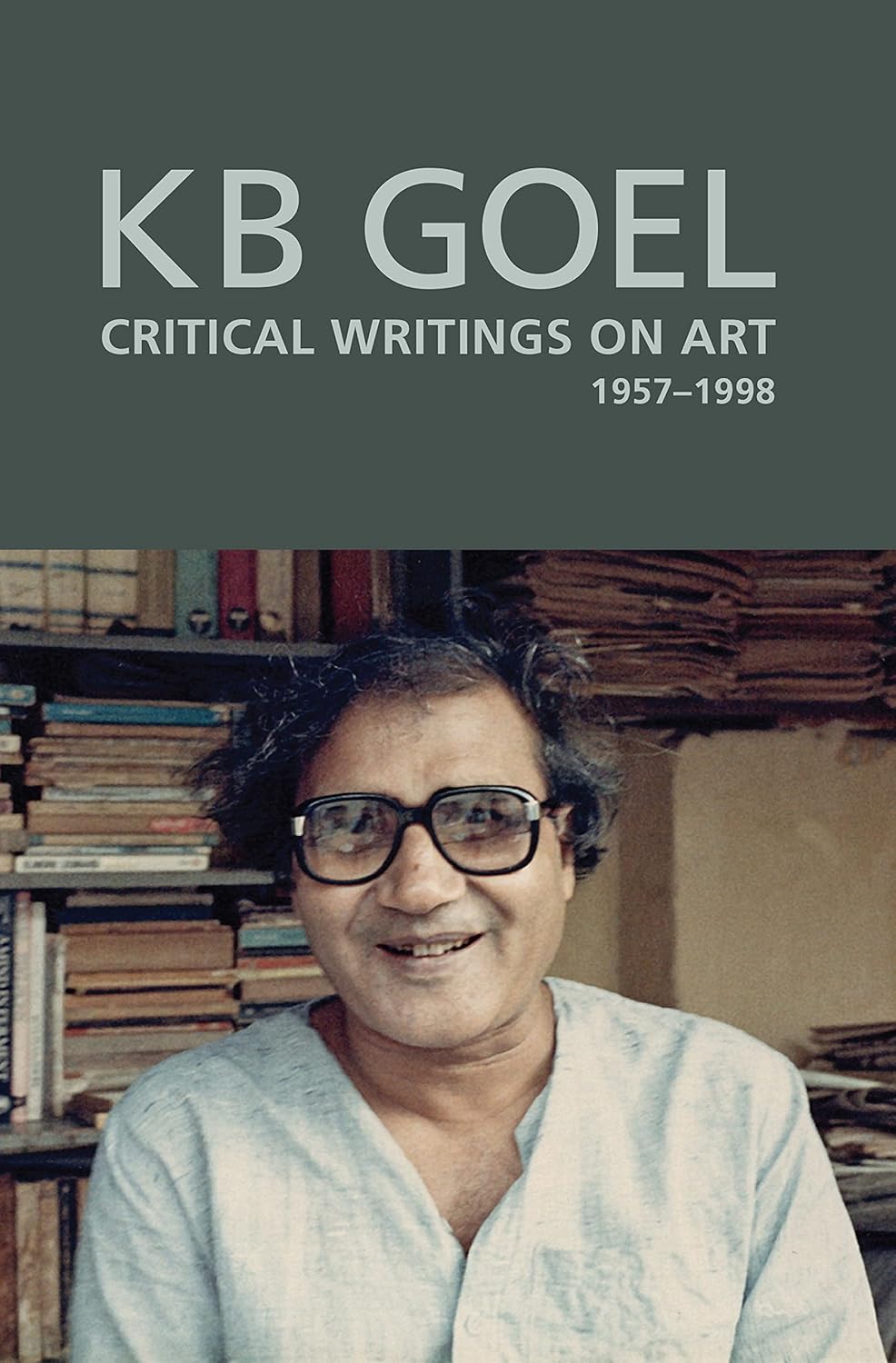 K B Goel Critical Writings on Art 1957–1998