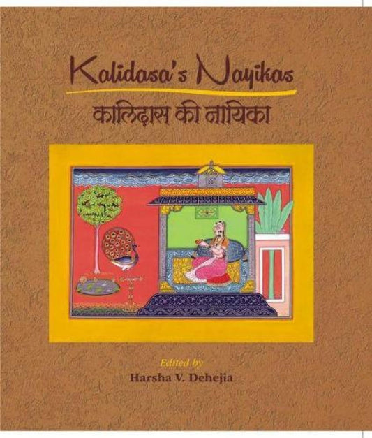 Kalidasa’s Nayikas -Hardcover