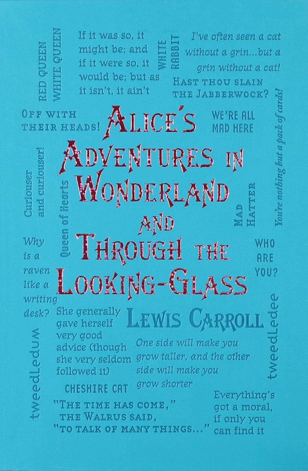 ALICE'S ADVENTURES IN WONDERLAND AND THROUGH THE LOOKING-GLASS, LEWIS CARROLL