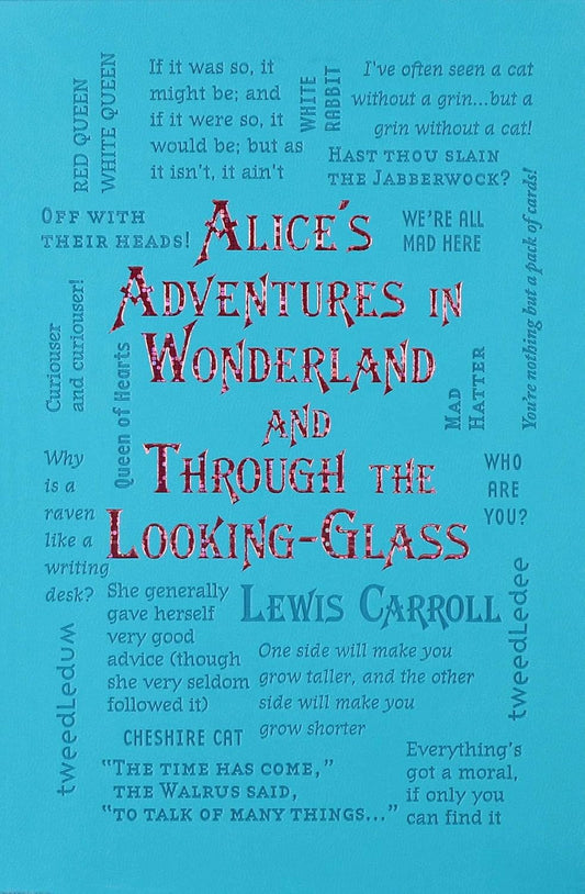 ALICE'S ADVENTURES IN WONDERLAND AND THROUGH THE LOOKING-GLASS, LEWIS CARROLL