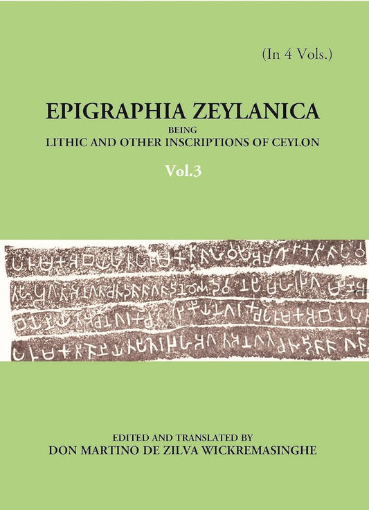 Epigraphia Zeylanica Being Lithic And Other Inscriptions Of Ceylon - HARDCOVER , VOL -3