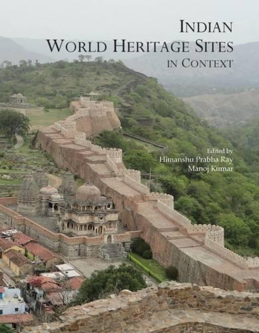 INDIAN WORLD HERITAGE SITES IN CONTEXT  - Hardcover