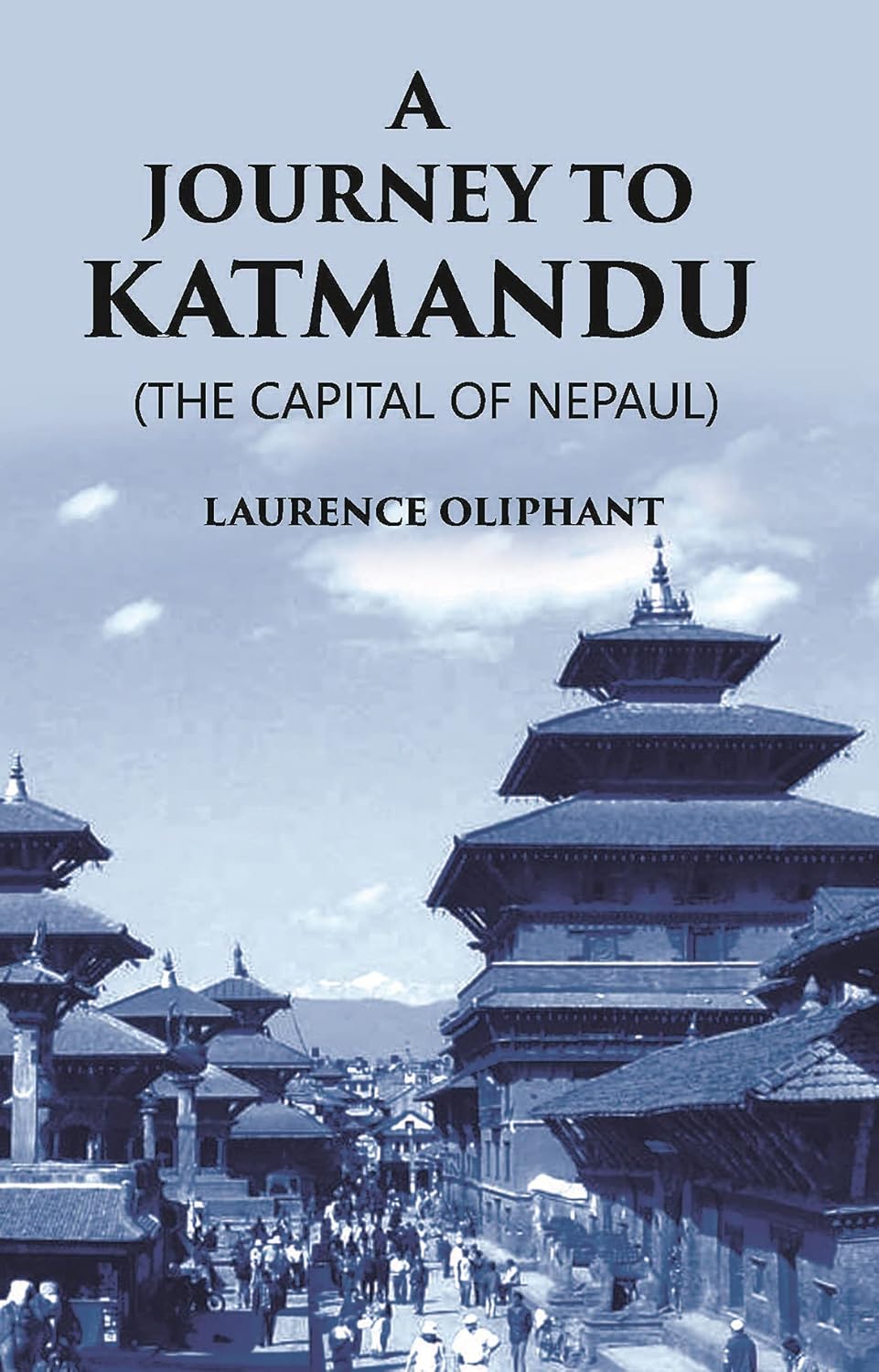 A Journey To Katmandu (The Capital Of Nepaul) - HARDCOVER